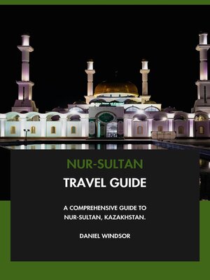 cover image of Nur-Sultan Travel Guide